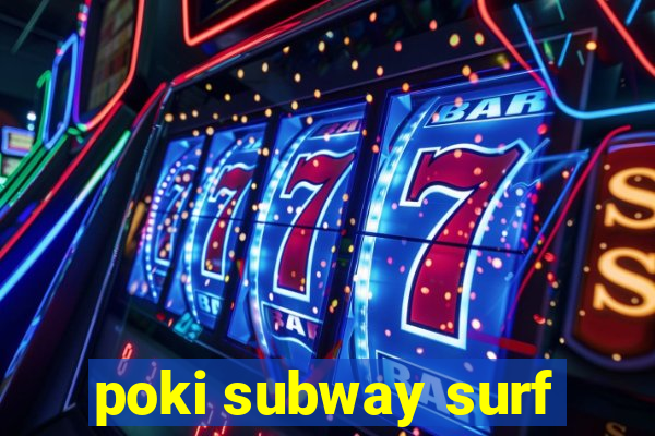 poki subway surf